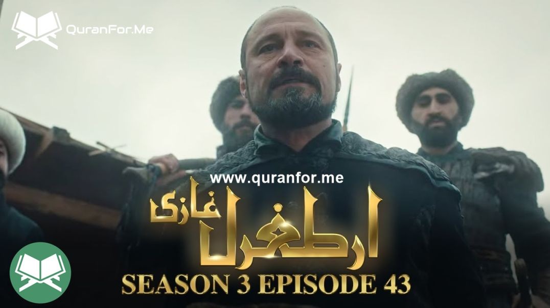 Dirilis Ertugrul | Season 3 | Episode 43 | Urdu Dubbing | Ertugrul Ghazi