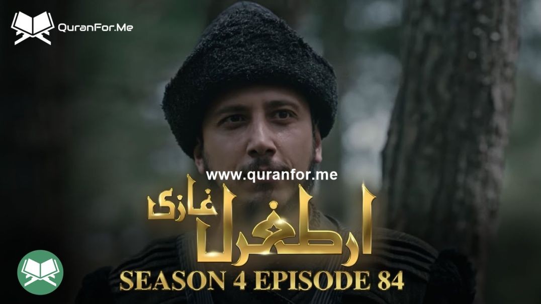 Dirilis Ertugrul | Season 4 | Episode 84 | Urdu Dubbing | Ertugrul Ghazi